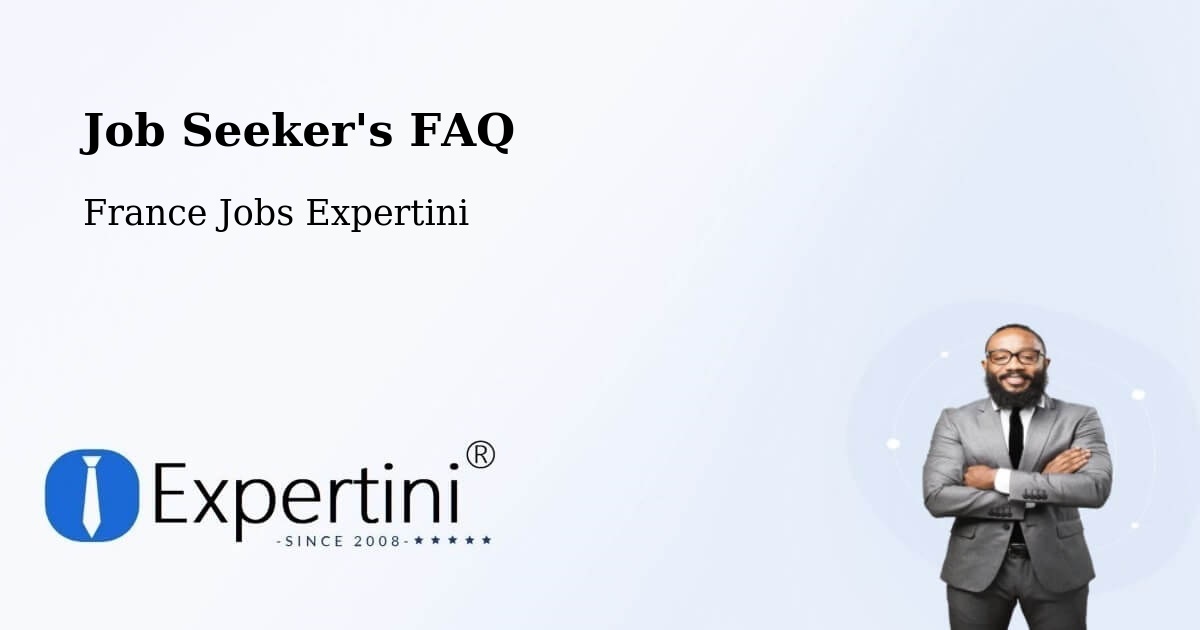 Job Seeker FAQ – Chantilly - France Jobs Expertini