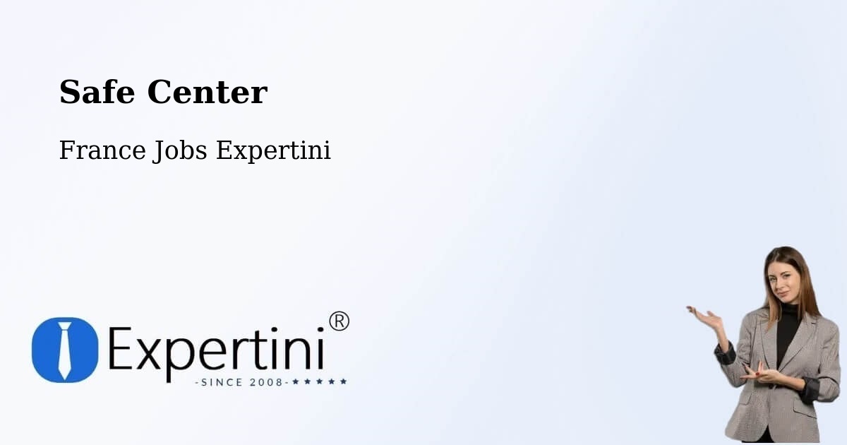 Safety Center – Chantilly - France Jobs Expertini